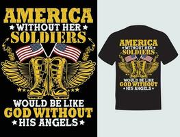americano veterano maglietta design - America senza sua soldati voluto essere piace Dio senza il suo angeli vettore