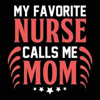 mio preferito infermiera chiamate me mamma camicia Stampa modello vettore