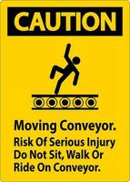 attenzione cartello in movimento trasportatore, rischio di grave infortunio fare non sedersi camminare o cavalcata su trasportatore vettore