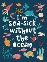 io am mare malato senza il oceano disegnato a mano lettering manifesto con mare animali, coralli e alghe. vettore