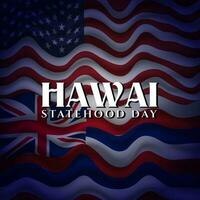 Hawaii statualità giorno sfondo vettore illustrazione con realistico americano e Hawaii bandiera
