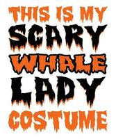 Questo è mio pauroso balena signora costume Halloween maglietta Stampa modello vettore