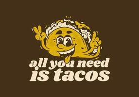 tutti voi bisogno è tacos, portafortuna personaggio illustrazione di tacos con contento viso vettore