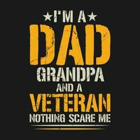 io m un' papà Nonno e un' veterano Niente spavento me, di moda veterano divertente regalo t camicia design vettore