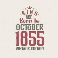 re siamo Nato nel ottobre 1855 Vintage ▾ edizione. re siamo Nato nel ottobre 1855 retrò Vintage ▾ compleanno Vintage ▾ edizione vettore