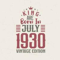 re siamo Nato nel luglio 1930 Vintage ▾ edizione. re siamo Nato nel luglio 1930 retrò Vintage ▾ compleanno Vintage ▾ edizione vettore