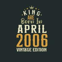 re siamo Nato nel aprile 2006 Vintage ▾ edizione. re siamo Nato nel aprile 2006 retrò Vintage ▾ compleanno Vintage ▾ edizione vettore