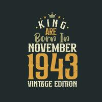 re siamo Nato nel novembre 1943 Vintage ▾ edizione. re siamo Nato nel novembre 1943 retrò Vintage ▾ compleanno Vintage ▾ edizione vettore