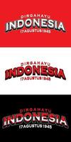 lettering variazione di dirgahayu Indonesia agosto 17, 1945 quale si intende indonesiano indipendenza giorno agosto 17, 1945 vettore
