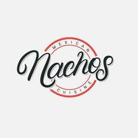 nachos mano scritto lettering logo, etichetta, distintivo, emblema, cartello per messicano ristorante menù, bar distintivo. Vintage ▾ retrò stile. moderno calligrafia, tipografia. vettore illustrazione.