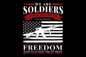 t-shirt tipografia soldati armi libertà bandiera america vintage vettore