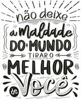 integrità lettering frase nel portoghese. traduzione - fare non permettere il il male di il mondo ottenere il migliore di voi. vettore