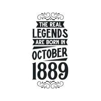 Nato nel ottobre 1889 retrò Vintage ▾ compleanno, vero leggenda siamo Nato nel ottobre 1889 vettore