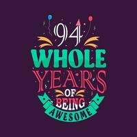 94 totale anni di essere eccezionale. 94th compleanno, 94th anniversario lettering vettore