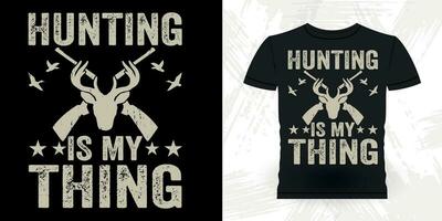 a caccia è mio cosa divertente cacciatori amante retrò Vintage ▾ cervo a caccia maglietta design vettore