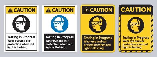 segnale di attenzione test in corso, indossare protezioni per gli occhi e le orecchie quando la luce rossa lampeggia vettore