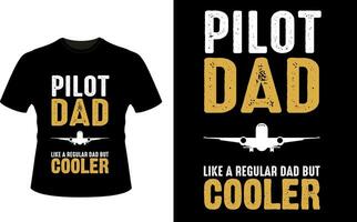 pilota papà piace un' regolare papà ma più fresco o papà papà maglietta design o padre giorno t camicia design vettore