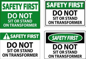 sicurezza primo cartello, fare non sedersi o In piedi su trasformatore vettore