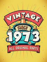 Vintage ▾ da 1973, Nato nel 1973 Vintage ▾ compleanno celebrazione. vettore