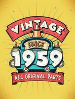 Vintage ▾ da 1959, Nato nel 1959 Vintage ▾ compleanno celebrazione. vettore