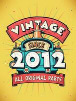 Vintage ▾ da 2012, Nato nel 2012 Vintage ▾ compleanno celebrazione. vettore