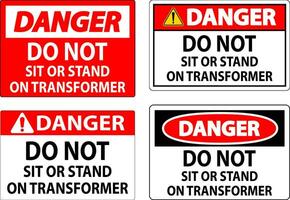 Pericolo cartello - fare non sedersi o In piedi su trasformatore vettore