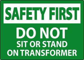 sicurezza primo cartello, fare non sedersi o In piedi su trasformatore vettore