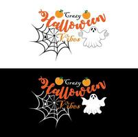 pazzo Halloween vibrazioni. Halloween maglietta design. vettore