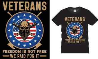 veterano la libertà è non gratuito noi pagato per esso americano veterano maglietta design vettore modello