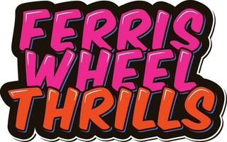 stato giusto Ferris ruota brividi lettering vettore illustrazione