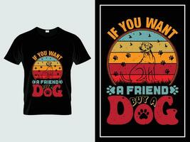 cane tipografia t camicia design di moda citazione Vintage ▾ stile, Se voi volere un' amico, acquistare un' cane vettore