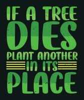 Se un' albero muore pianta un altro nel suo posto vettore