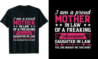 io sono un' orgoglioso madre nel legge di un' impazzito eccezionale figlia nel legge o madre nel legge t camicia design o figlia nel legge t camicia design vettore