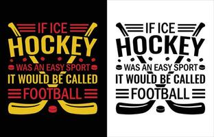 Se ghiaccio hockey era un facile sport t camicia design vettore