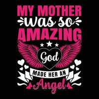 mio madre era così sorprendente Dio fatto sua un angelo camicia Stampa modello vettore