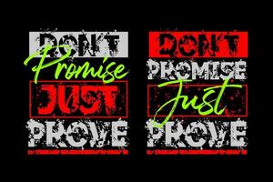 Dont promettere appena dimostrare, motivazionale Citazione, spazzola ictus. striscione, manifesto, eccetera. grunge vettore design.