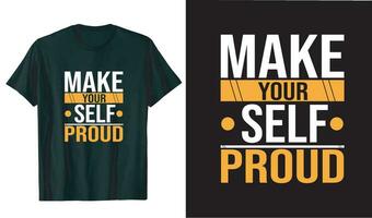 rendere il tuo se stesso orgoglioso t camicia design vettore