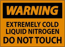 avvertimento cartello estremamente freddo liquido azoto fare non toccare vettore