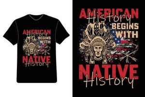 americano storia inizia con nativo storia, nativo americano magliette, nativo americano orgoglio camicie. vettore