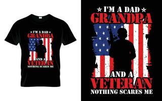 io sono un' papà Nonno e un' veterano Niente spaventa me veterani giorno orgoglioso noi veterano i regali t camicia vettore