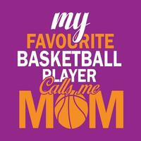 mio preferito pallacanestro giocatore chiamate me mamma, pallacanestro t camicia design vettore