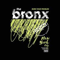 il Bronx nuovo York grafico disegno, tipografia vettore, illustrazione, per Stampa t camicia, freddo moderno stile vettore