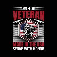 americano veterano fatto nel il Stati Uniti d'America servire con onore, Stati Uniti d'America veterano maglietta design. vettore
