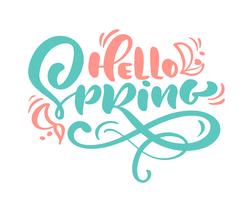 Frase scritta calligrafia Ciao primavera vettore