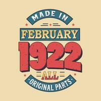 fatto nel febbraio 1922 tutti originale parti. Nato nel febbraio 1922 retrò Vintage ▾ compleanno vettore