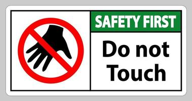 primo segno di sicurezza non toccare e per favore non toccare vettore