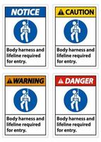 segnale di avvertimento imbracatura per il corpo e cavo di sicurezza necessari per l'ingresso vettore