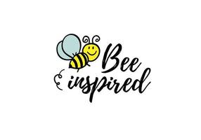 frase ispirata all'ape con ape scarabocchio su sfondo bianco. poster con lettere, design di carte o t-shirt, stampa tessile. cartello di citazione ispiratrice di motivazione. vettore