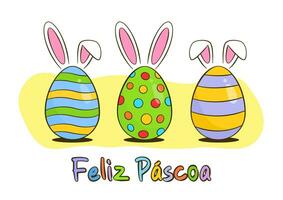 Pasqua saluto carta concetto. colorato Pasqua uova con coniglietto orecchie. contento Pasqua colorato lettering nel portoghese vettore