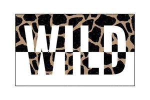 testo selvaggio decorativo con motivo a giraffa, slogan di moda, cartoline e poster vettore